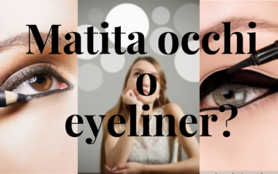 Matita o eyeliner: cosa scegliere?