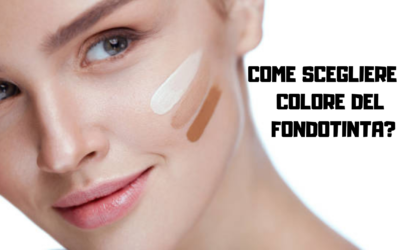 Come scegliere il fondotinta giusto: regole e consigli per il colore perfetto